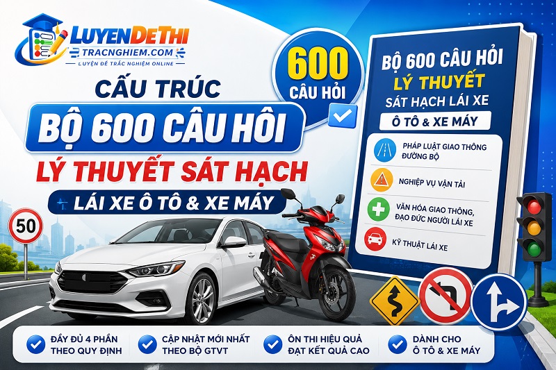 luyện đề thi 600 câu hỏi lý thuyết B1 , B2