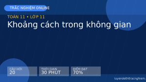 Trắc nghiệm Toán 11: Khoảng cách trong không gian