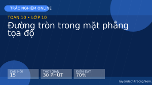 Trắc nghiệm Toán 10: Đường tròn trong mặt phẳng tọa độ