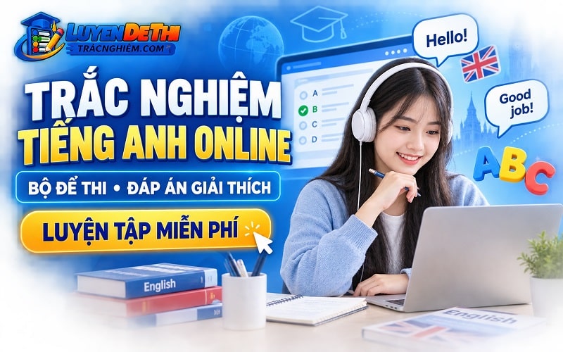 Trắc Nghiệm Tiếng Anh Online