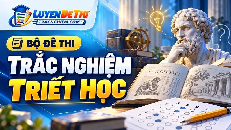 Trắc nghiệm Triết học
